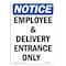 Signmission OSHA Notice Sign, 10" H, 7" W, Rigid Plastic, Employee And Delivery Entrance Only Sign, Portrait OS-NS-P-710-V-11938 - alternate 1